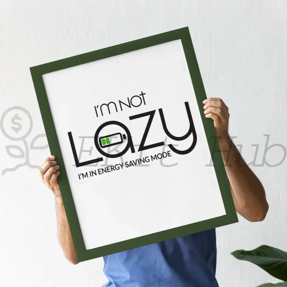 Not Lazy Energy Saving Mode PLR Poster Graphic