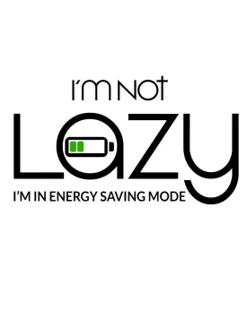 Not Lazy Energy Saving Mode PLR Poster Graphic