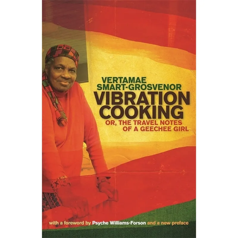 Vibration Cooking: or, The Travel Notes of a Geechee Girl